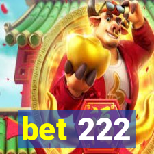 bet 222